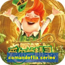 comandoflix series